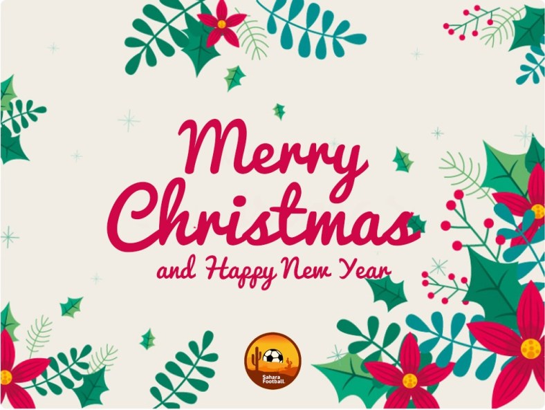 Sahara Football wishes readers Merry Christmas and Happy New Year Sahara Football wishes readers Merry Christmas and Happy New Year