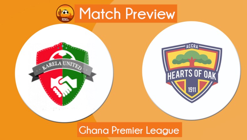 GPL Match Preview and Prediction: Karela United vs Hearts of Oak GPL Match Preview and Prediction: Karela United vs Hearts of Oak